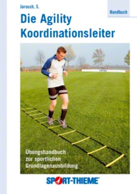 Handbuch Die Agility Koordinationsleiter: guenstige Preise fuer Sportartikel im Internet: