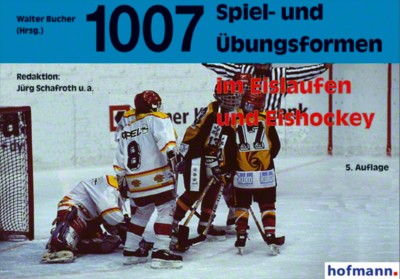 Buch 1007 Spiel und Übungsformen im Eislaufen und Eishockey